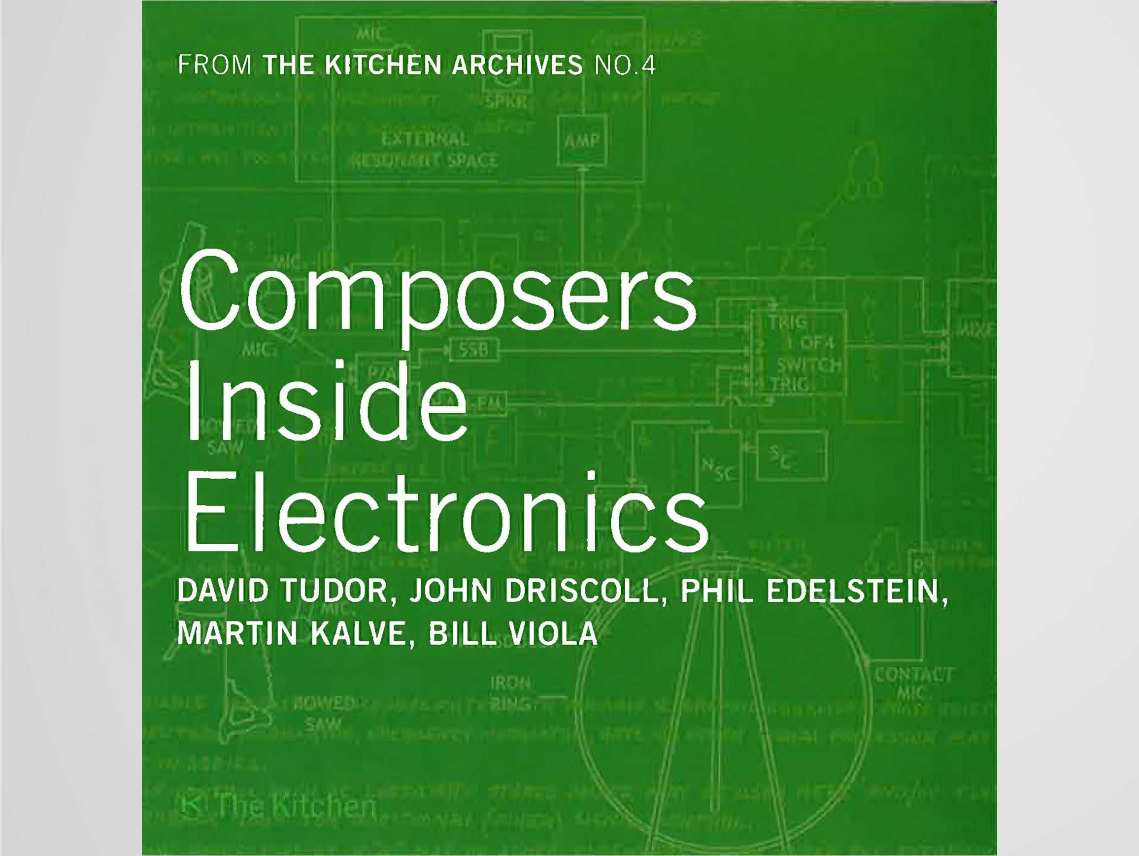 Composers Inside Electronics (from The Kitchen Archives No. 4)